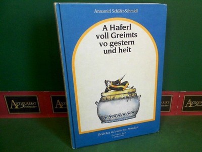 A Haferl full of greimts from yesterday and today. Bavarian Dialect Poems. sheep