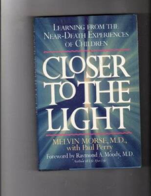Closer to the Light: Learning from Near Death Experiences of Children - GOOD
