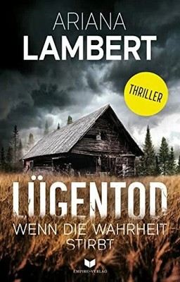 Lügentod   Wenn die Wahrheit stirbt: Thriller Buch Empire-Verlag (Nova MD)