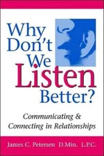 Why Don't We Listen Better? Communicating & Connecting in Relationships - GOOD