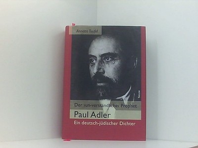 Der 'unverständliche' Prophet: Paul Adler, ein deutsch-jüdischer Dichter (Lesech