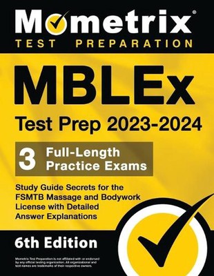 MBLEx Test Prep 2023-2024 - 3 durchgehende Praxisprüfungen, Studienführer Geheimnisse fo