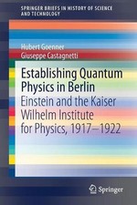 Establishing Quantum Physics in Berlin: Einstein and the Kaiser Wilhelm Institut