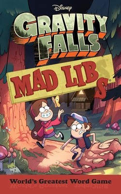 Gravity Falls Mad Libs: World's Greatest Word Game - paperback Macchiarola, ...