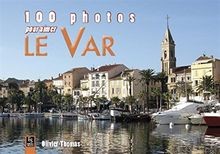 100 photos pour aimer Le Var von Olivier Thomas | Buch | Zustand sehr gut