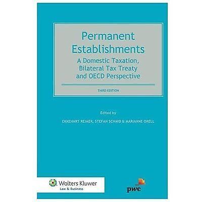 Permanent Establishment : Domestic Taxation Bilateral Tax by Nathalie Urban,...