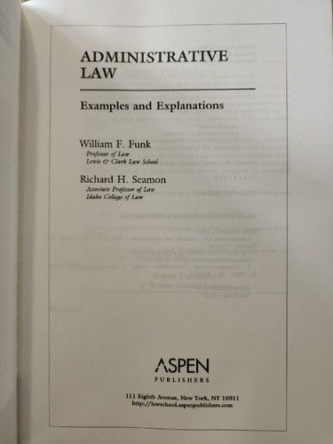 Examples and Explanations Ser.: Administrative Law by Richard H. Seamon and... - Picture 4 of 6