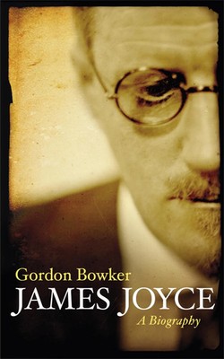 James Joyce | A Biography | Gordon Bowker | Taschenbuch | Englisch | 2012