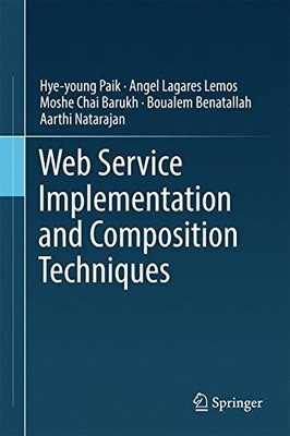WEB SERVICE IMPLEMENTATION AND COMPOSITION TECHNIQUES By Hye-young Paik & Angel