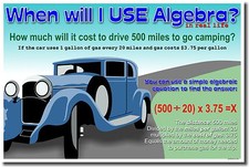 NEW School Classroom Math POSTER - When Will I Use Algebra in Real Life 