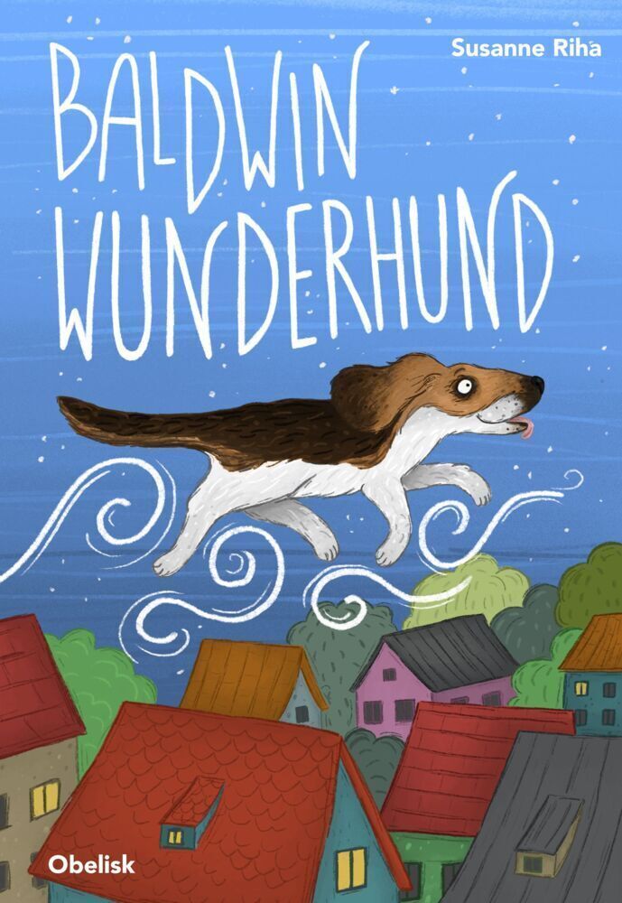 Thumbnail - Baldwin Wunderhund | Susanne Riha (u. A.) | Deutsch | Buch | 110 S. |