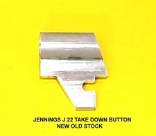Jennings  J 22  ALUMINUM TAKE DOWN BUTTON  NEW OLD STOCK