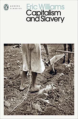 Capitalism and Slavery (Penguin Modern Classics)-Eric Williams