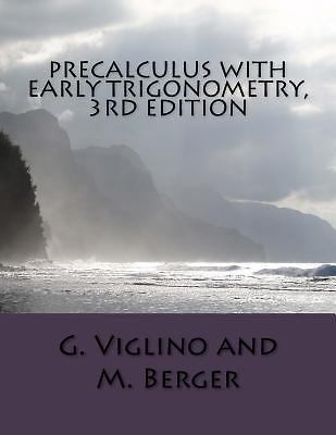 Precalculus with Early Trigonometry, 3rd edition by G. Viglino;  M. Berger