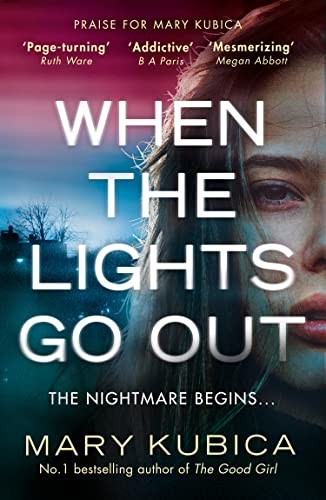 When The Lights Go Out: An utterly gripping psychological... - Kubica, Mary