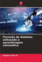 PrevisãO Da Diabetes Utilizando A Aprendizagem AutomáTica Raghava Rao N.