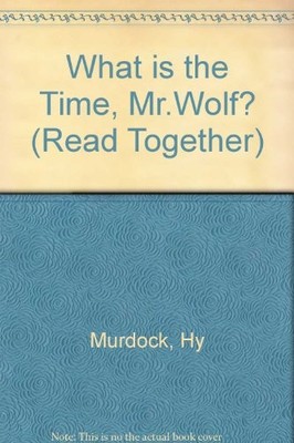 What is the Time, Mr.Wolf? (Read Together),Hy Murdock
