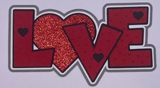 Valentine's Day - LOVE - Scrapbook Embellishment Die Cuts
