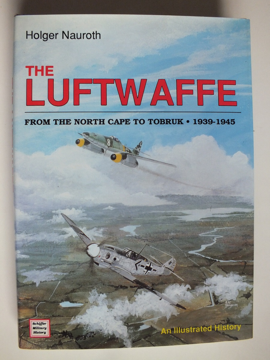 The Luftwaffe from the North Cape to Tobruk 1939-1945