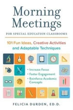 Morning Meetings For Special Education Classrooms: 101 Fun Ideas, Creative ...