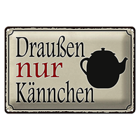 Blechschild Spruch 30X20Cm DraußEn Nur KäNnchen Kaffee