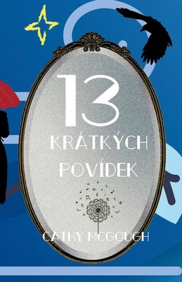 13 KRÁTKÝCH POVÍDEK CZECH EDITION Cathy McGough Taschenbuch Tschechisch 2025