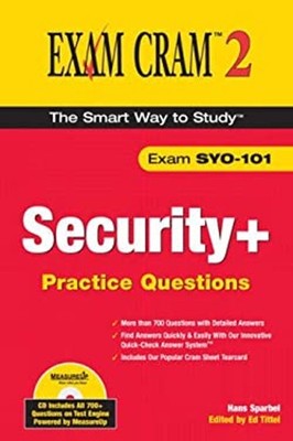 Security+ Practice Questions Exam Cram 2 Exam SYO-101 Compact Dis
