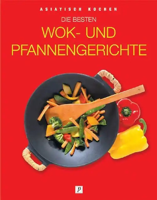 Asiatisch kochen. Die besten Wok- und Pfannengerichte ZUSTAND SEHR GUT