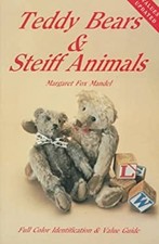 Teddy Bears and Steiff Animals Paperback Margaret Fox Mandel