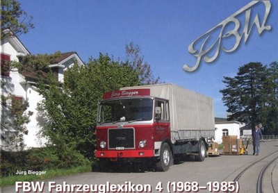 Das FBW Fahrzeuglexikon 4 Bus & LKW aus der Schweiz (1968-1985) / Jürg Biegger