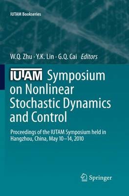 IUTAM Symposium on Nonlinear Stochastic Dynamics and Control - 9789401781848