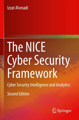 The NICE Cyber Security Framework Cyber Security Intelligence and Analytics Buch