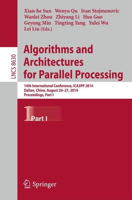 Algorithms and Architectures for Parallel Processing Xiang-He Sun