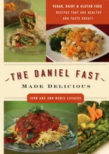 The Daniel Fast Made Delicious: The Simple Fruit and Vegetable Fast  - VERY GOOD