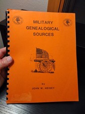 Military Genealogical Sources John W. Heisey 1986 Heritage House