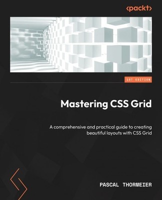 Pascal Thormeier Mastering CSS Grid (Paperback) (UK IMPORT)