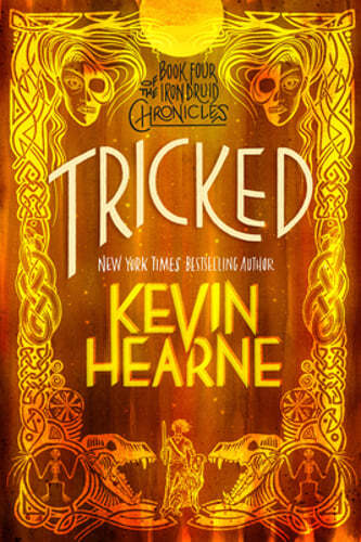 Tricked: Book Four of the Iron Druid Chronicles by Kevin Hearne: Used