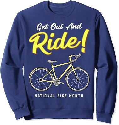 Get Out And Ride! National Bike Month Cycling Unisex Crewneck Sweatshirt