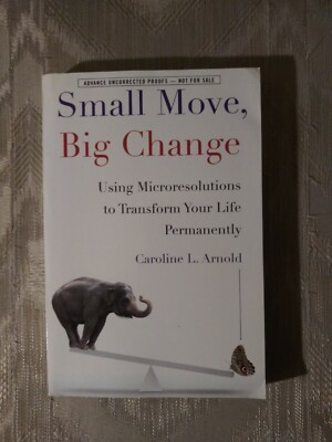 Small Move Big Change By Caroline L Arnold ARC Uncorrected Proof Using...