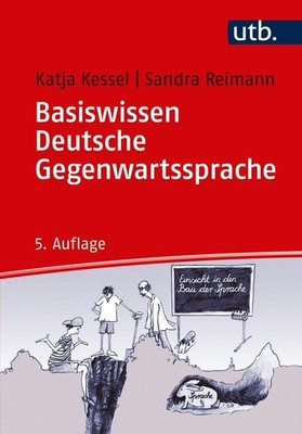 Basiswissen Deutsche Gegenwartssprache | Katja Kessel, Sandra Reimann | deutsch
