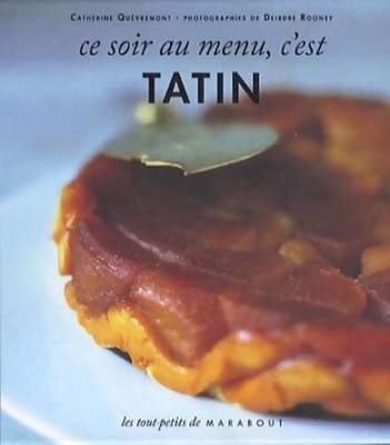 Heute Abend auf der Speisekarte ist es Tatin - Catherine Quévremont - V2278086