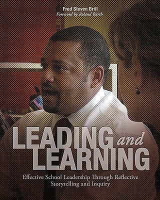 Leading and Learning: Effective School Leadership Through Reflective...