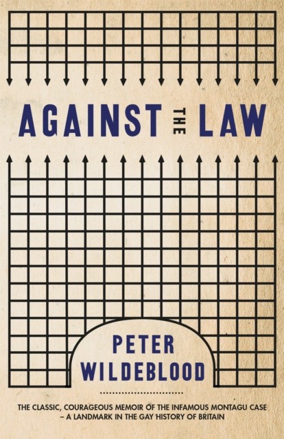 Against The Law by Peter Wildeblood (Paperback Book)