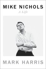 Mike Nichols: A Life - Hardcover By Harris, Mark - ACCEPTABLE