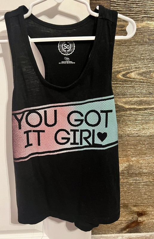 SO Girls Size 7/8 Racerback Tank Top Black YOU GOT IT GIRL Graphic Tee