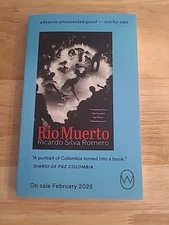 Advance Uncorrected Proof Río Muerto by Ricardo Silva Romero Paperback