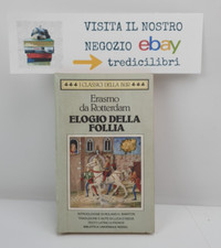 ELOGIO DELLA FOLLIA - ERASMO DA ROTTERDAM - RIZZOLI - 1991