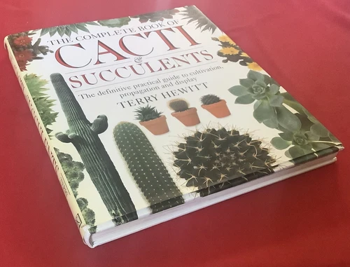 “The Complete Book of Cacti & Succulents”, Terry Hewitt, h/b, 176 pages, 1993