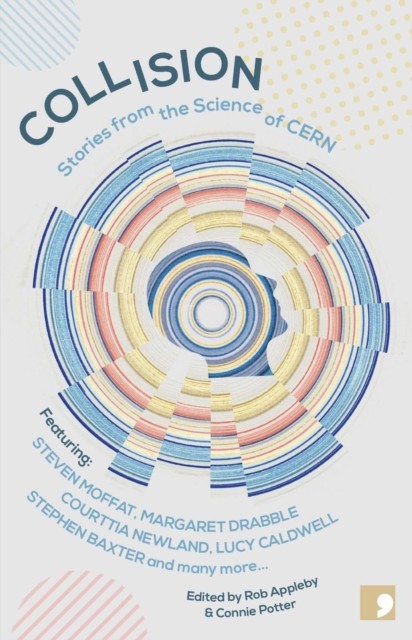 Collision Stories from the Science of CERN by Ra Page (Paperback Book)