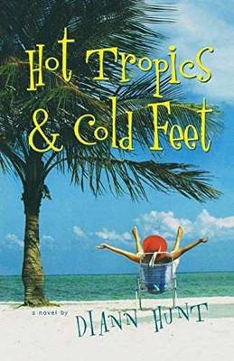 Hot Tropics and Cold Feet - Paperback, by Hunt Diann - Very Good x